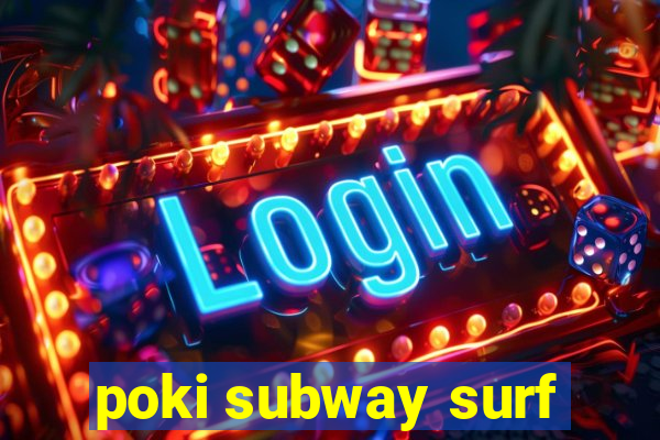 poki subway surf